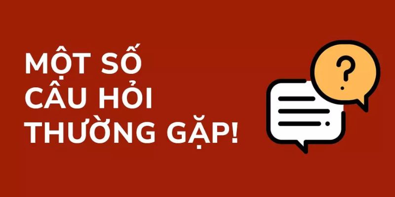 Những câu hỏi thường gặp ở 8LIVE